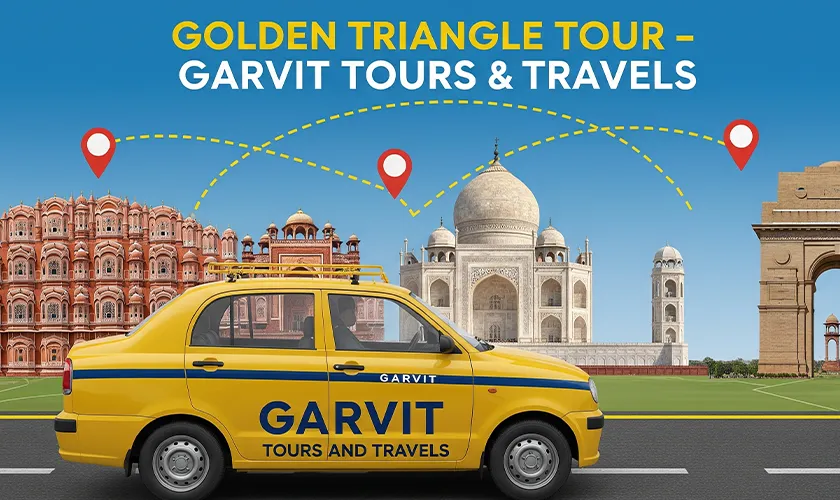 Golden Triangle Tour - Jaipur, Delhi, Agra - Garvit Tours and Travels