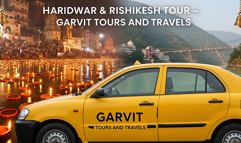 Haridwar and Rishikesh Tour from Jaipur - Garvit Tours and Travels