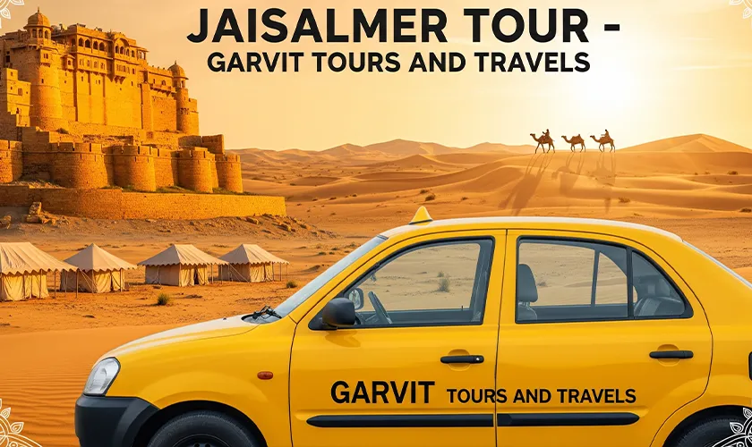 Jaisalmer Tour from Jaipur - Garvit Tours and Travels