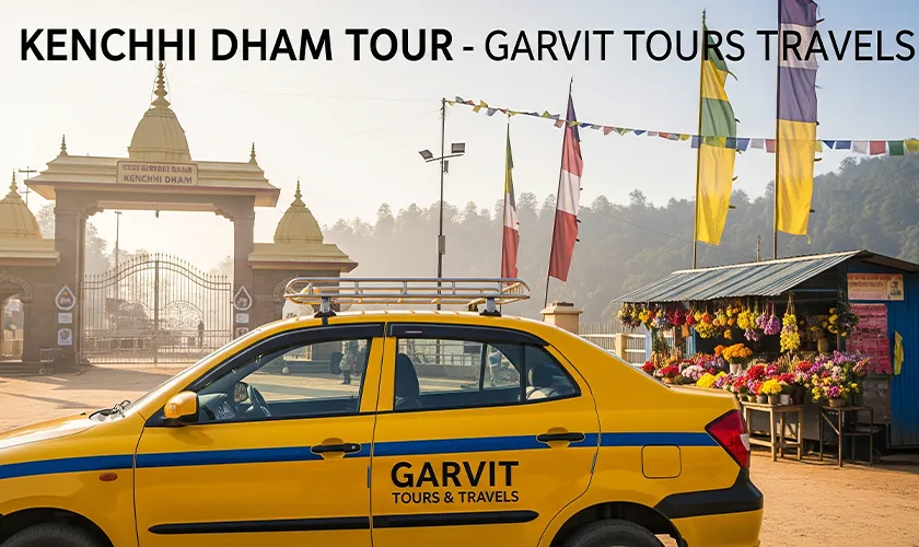 Kenchhi Dham Tour from Jaipur - Garvit Tours and Travels