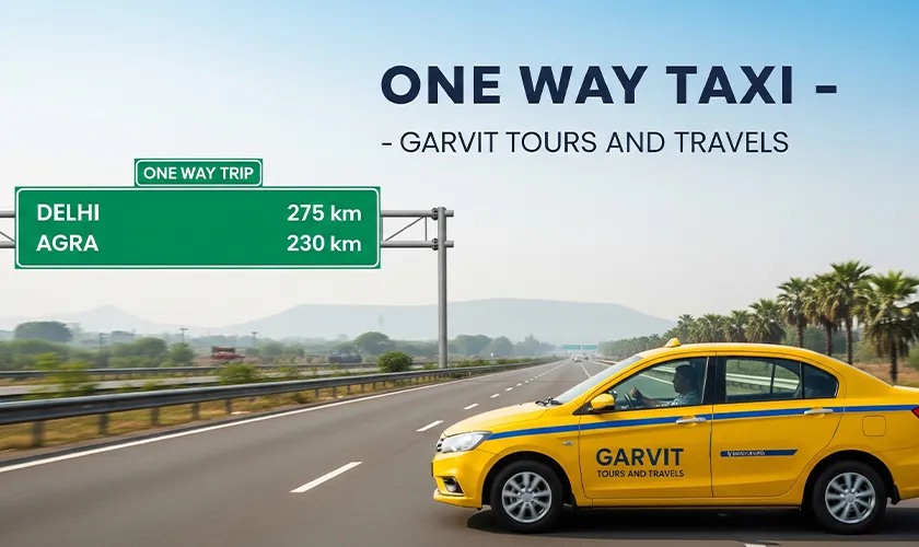 One Way Taxi Service - Garvit Tours and Travels